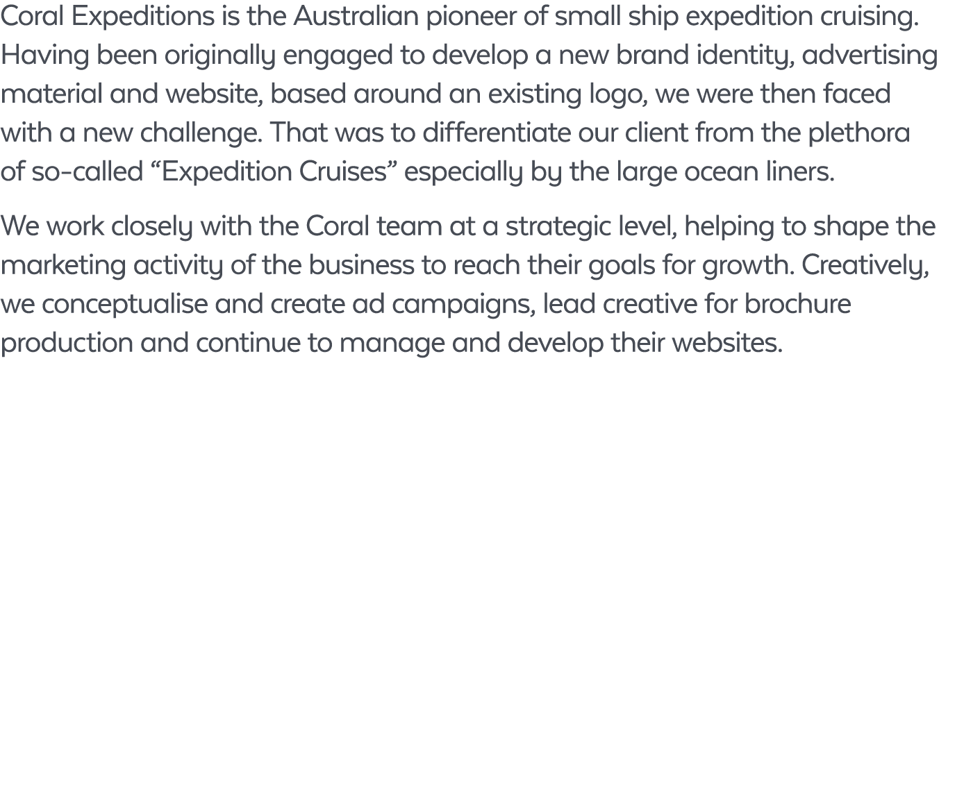 Coral Expeditions is the Australian pioneer of small ship expedition cruising. Having been originally engaged to deve...