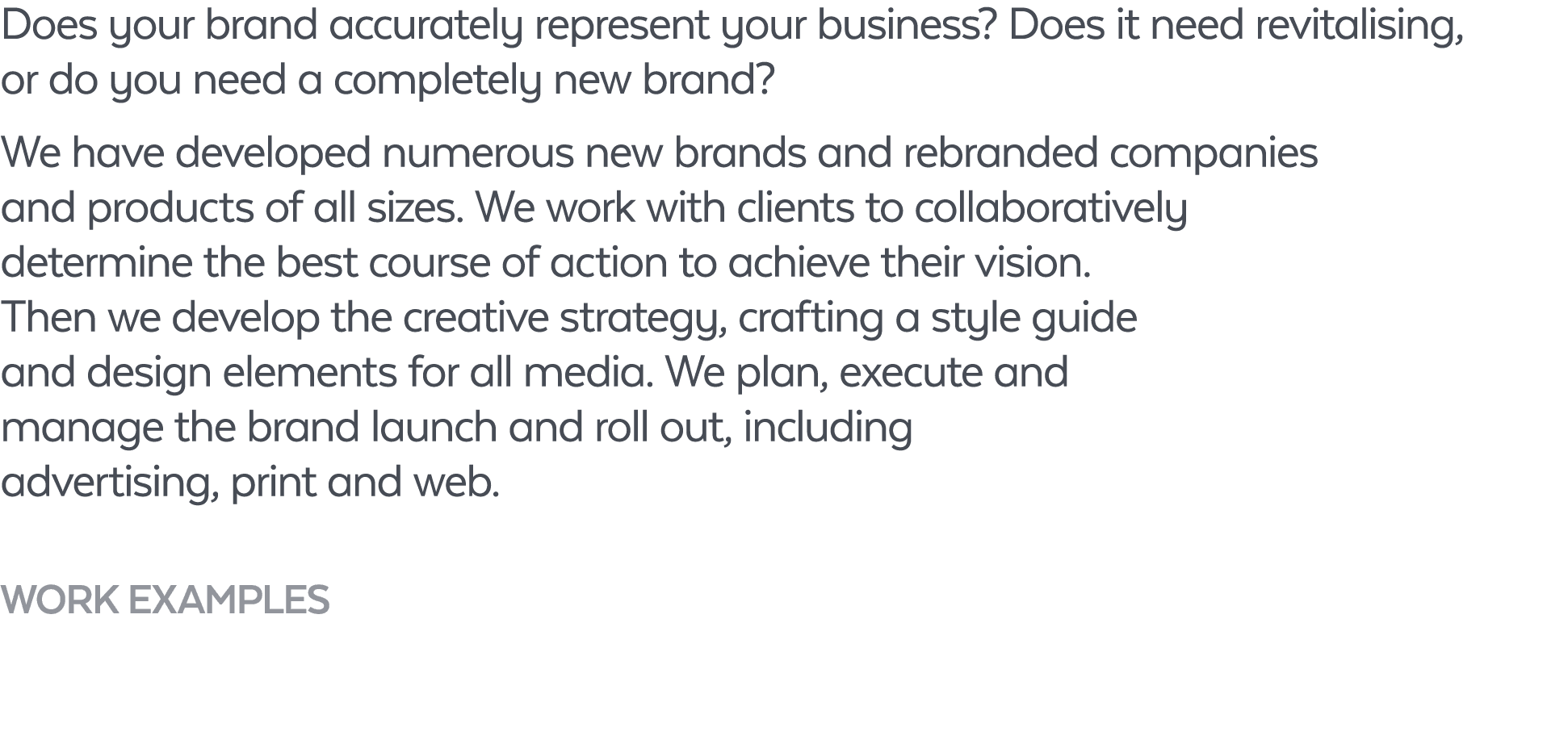 Does your brand accurately represent your business? Does it need revitalising, or do you need a completely new brand?...